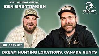 Ben Brettingen; Dream Hunting Locations, Canada Hunts