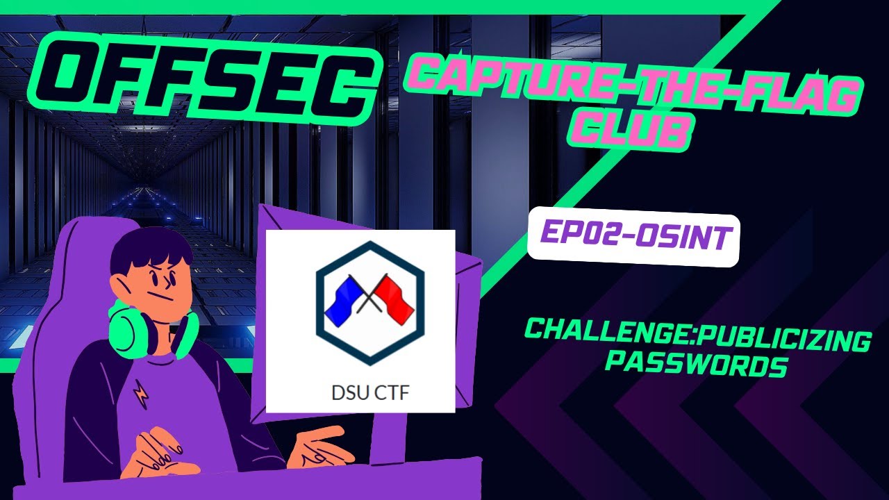 Capture-the-Flag: DSU offsec club CTF: Publicizing Passwords (OSINT)