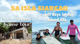 Chill Days in our island life | Healthy lunch, family surf + Our  ~almost~ House Tour!