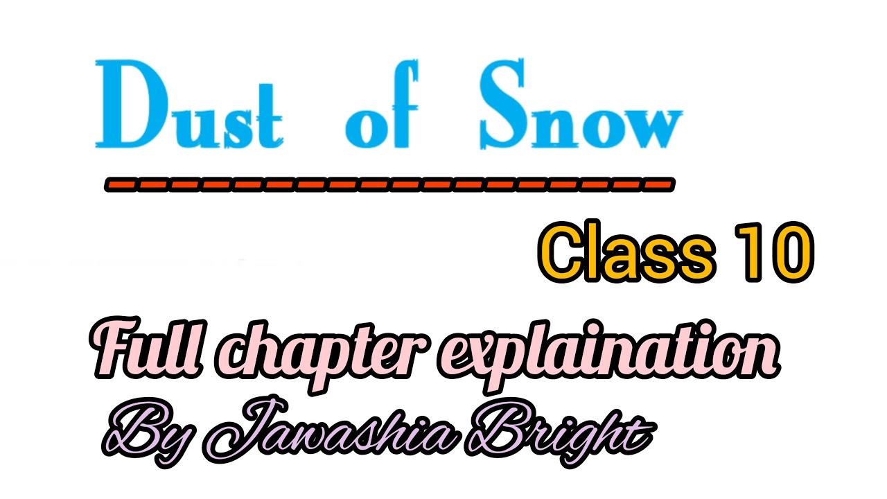 class-10-english-dust-of-snow-full-chapter-explaination-in-hindi-youtube