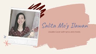 Video thumbnail of "Salita Mo'y Ilawan (Ukulele Cover) Lyrics and Chords"