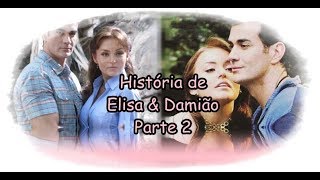 Abismo de Paixão - História de Elisa &amp; Damião parte 2