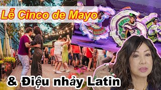 Lễ Cinco De Mayo Và Vũ Điệu Latin Charlie Vo Show