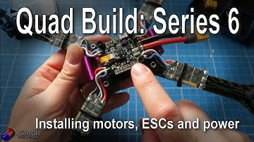 Quad build, Series 6: Installing the motors, ESCs and wiring for power