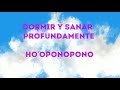 🎧💓💖DORMIR Y SANAR PROFUNDAMENTE CON HO&#39;OPONOPONO 💕💖