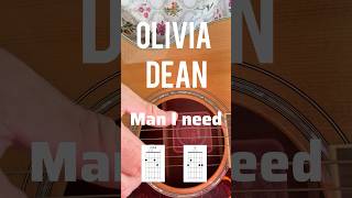 Olive Dean - Man I Need (guitar chords)