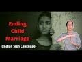 Ending Child Marriage Ads with Indian Sign Language & Subtitles.