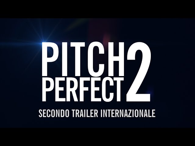 Pitch Perfect 2 - Secondo trailer italiano ufficiale