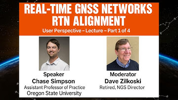 Real-Time GNSS Networks | Part 1 of 4: RTN Alignment – User Perspective | Lecture by Chase Simpson