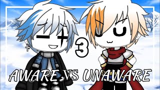 ❖ || Aware VS Unaware || Gacha Life Singing Battle || Undertale || (3/3) pt.1/2 || ❖