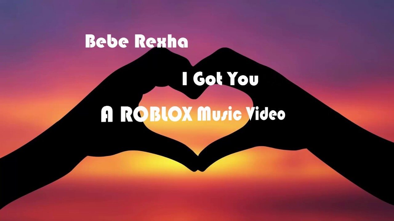 Bebe Rexha I Got You A Roblox Music Video Youtube - bebe rexha im a mess roblox music video