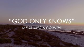 God Only Knows by for King & Country with Lyrics