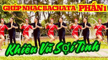 Ghép nhạc Sợi tình Khiêu vũ Bachata Phần 1 có 3 tổ hợp dễ nhớ dễ tập Khiêu Vũ - Dân Vũ Cho Người Mới