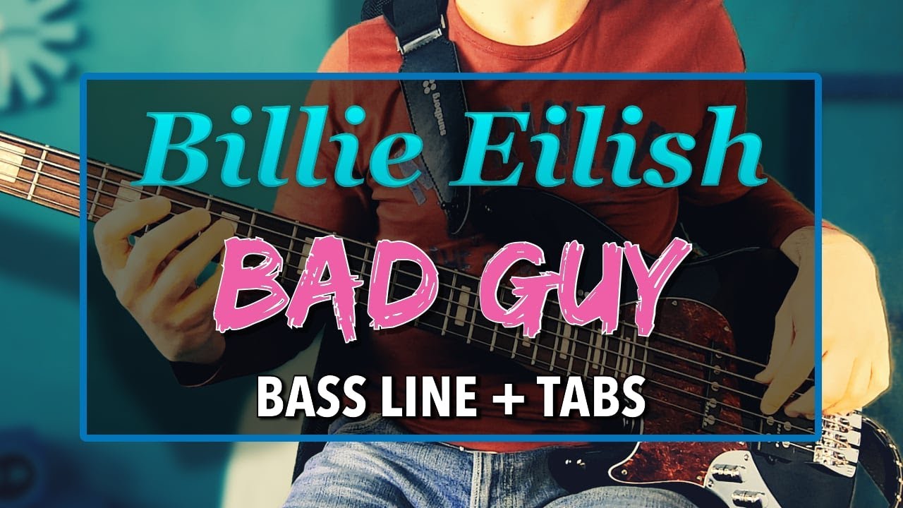 Billie Eilish Bad Guy Bass Tab