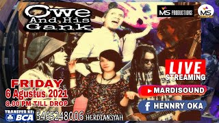 Owe And His Gank (6 Agustus 2021)