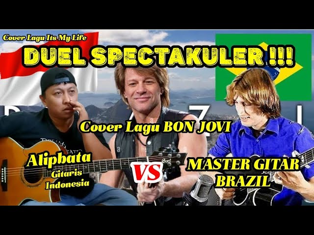 DUEL SPECTACULER !!! ALIPBATA VS MASTER GITAR BRAZIL | COVER LAGU BON JOVI class=