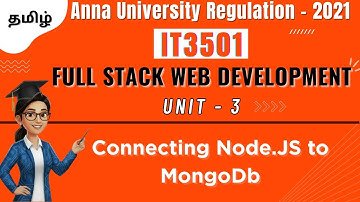 Connecting Node.JS to MongaDb in Full Stack Web Development in tamil||IT3501||Unit-3||AU.