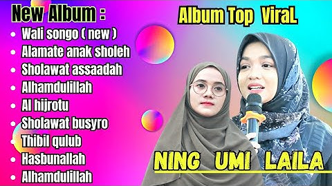 SHOLAWAT VIRAL TERBARU FULL ALBUM NING UMI LAILA ,KOMPILASI 2024 ( VIDEO VERSION ).