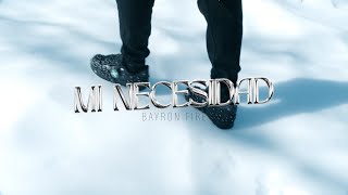 Bayron Fire - Mi Necesidad (Video Oficial)