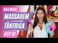 AULA: MASSAGEM TÂNTRICA FEMININA #Ep 01 | Diwali | IG: @canaldaalisha