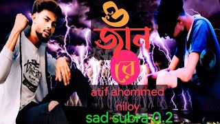 O Jaan Re Youtube Love Song Viral Subratamondal 3111 Sad Boynasibul 71