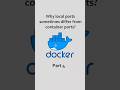 Docker Containers | Why Local Ports Differ