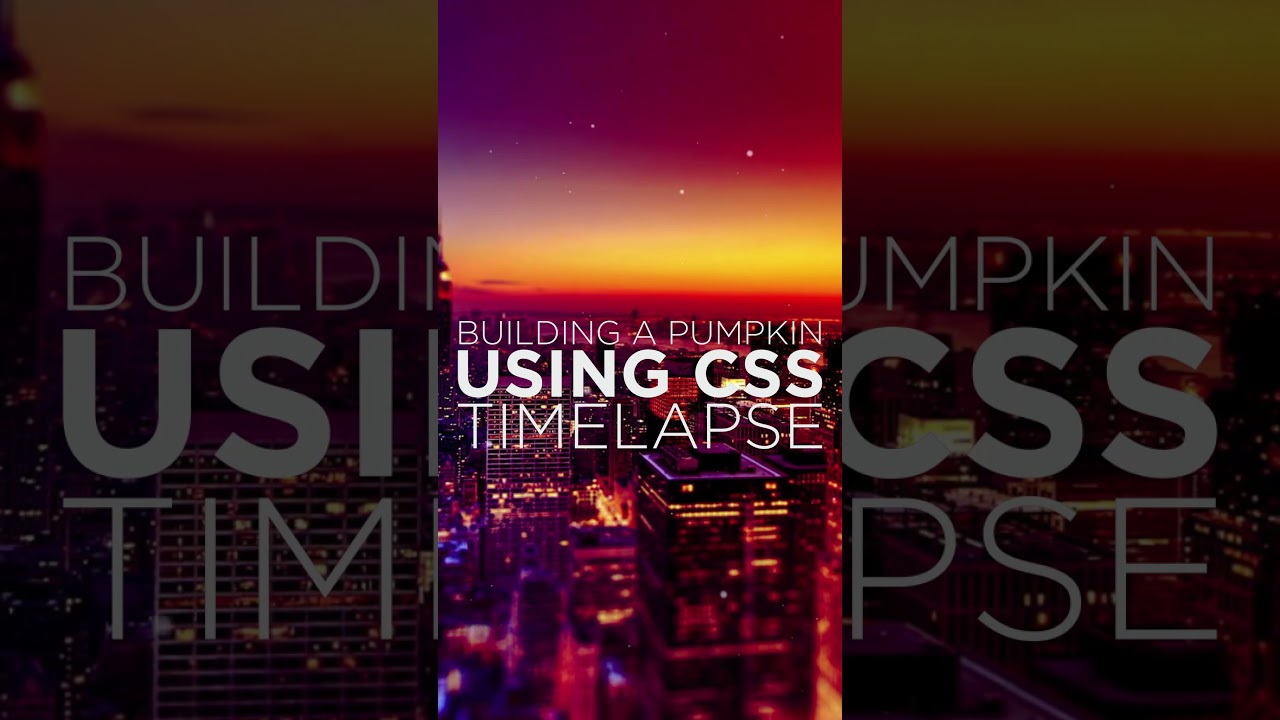 Building a pumpkin using only CSS