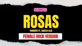 Rosas Female Rock Version - Gelmusic