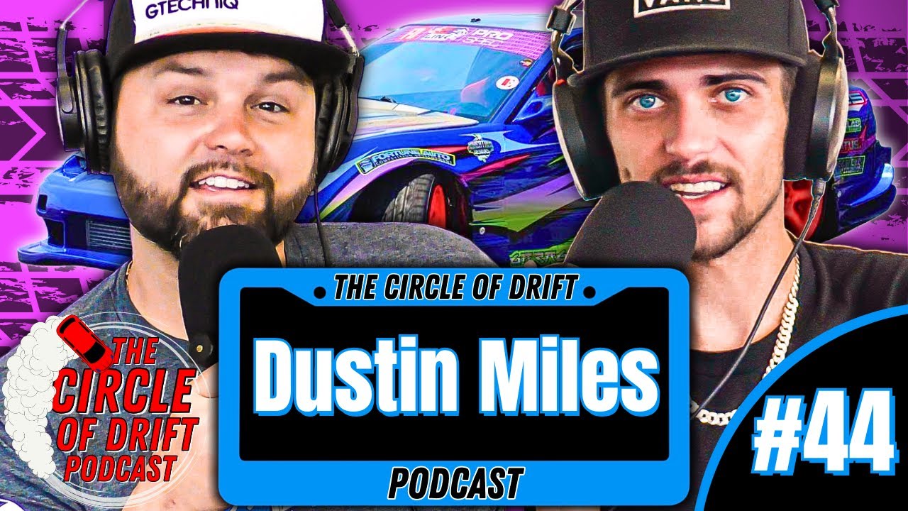 Dustin Miles on WHY Style is Important and UNSETTLING Truth about FD ProSpec | Circle of Drift #44