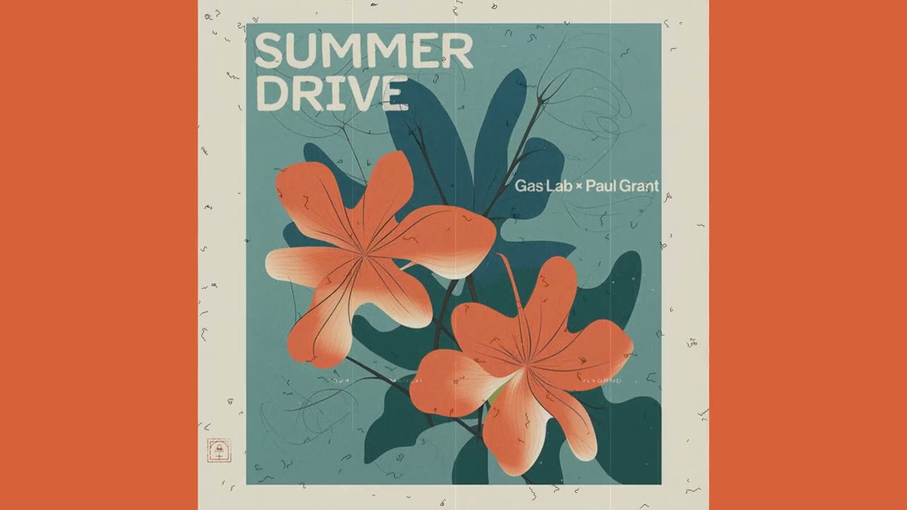 Watch Gas-Lab x Paul Grant - Summer Drive on YouTube Watch Gas-Lab x Paul Grant - Summer Drive on YouTube