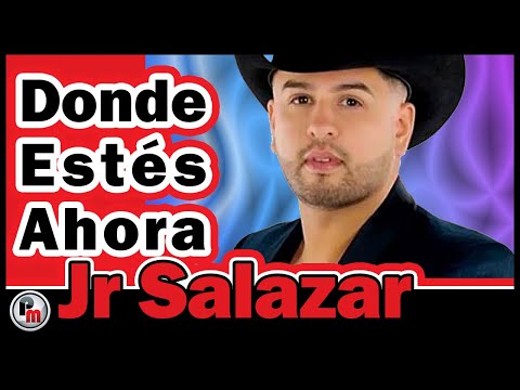 Jr Salazar (Cover) Donde Estés Ahora