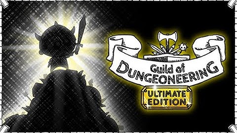 Guild of Dungeoneering Ultimate Edition launch trailer