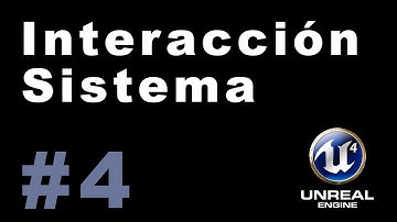 Unreal Engine 4. Sistema de Interacción con objetos. Parte 4.