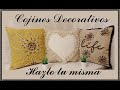 DIY Como Decorar Fundas de cojines Viejas y Convertirlas en Cojines Decorativos. 3 ideas Prácticas