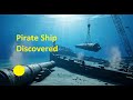 This Pirate Ship Was Lost for Centuries — Here’s How It Was Found