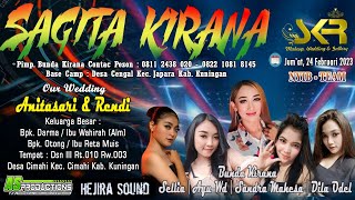 Live SAGITA KIRANA || Pernikahan : ANITASARI & RENDI || Cimahi Kuningan (Siang) 24 Februari 2023