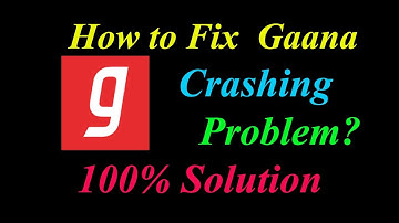 How to Fix Gaana Music App Keeps Crashing Problem Solutions Android & Ios - Fix Gaana  Crash