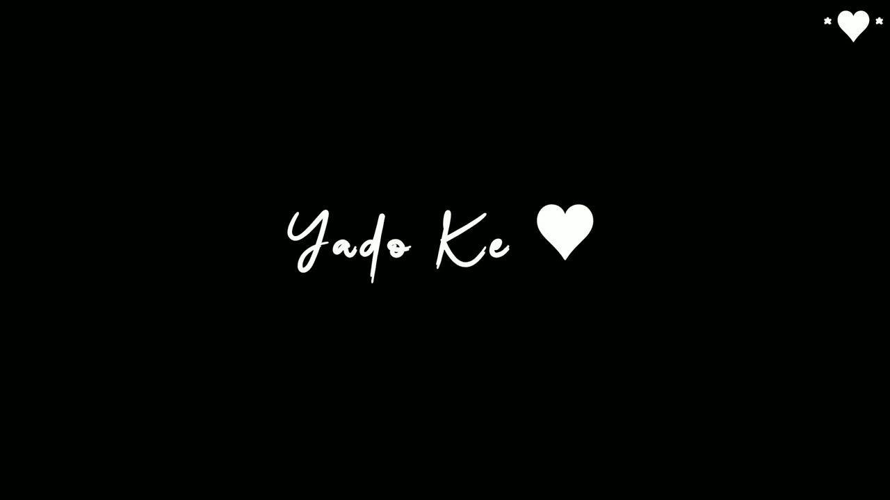 New song lyrics black screen love status Love Songs hindi whatsapp