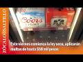 Este viernes comienza la ley seca, aplicarán multas de hasta $58 mil pesos