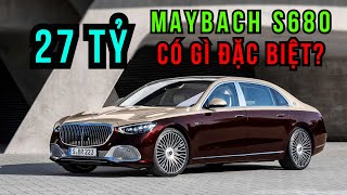 Mercedes-Maybach S680 giá 27 tỷ có gì đặc biệt mà khiến đại gia Việt mê mẩn đến thế?