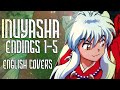 Inuyasha  endings 1 to 5 collection  english covers nicki gee