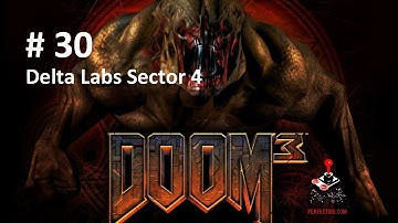 DOOM 3 BFG Edition - Walkthrough - Part 30 Delta Labs Sector 4 - HD
