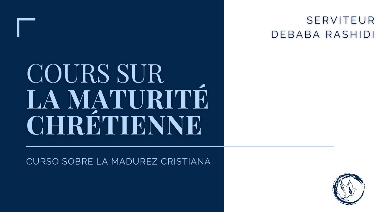 Debaba Étude Biblique LA MATURITÉ CHRÉTIENNE || LA MADUREZ CRISTIANA || SERV ...
