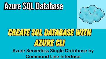 Create SQL Database with Azure CLI | Azure SQL Single Database | Serverless | Cloud Knowledge