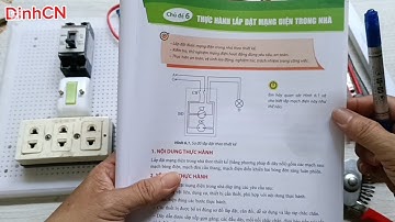 [Công nghệ 9 - CTST] HƯỚNG DẪN LẮP VÀ KIỂM TRA MẠCH ĐIỆN  CƠ BẢN H6.1 II DinhCN