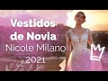 Vestidos de novia Nicole Milano 2021 - Todas las colecciones