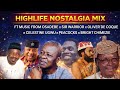 HIGHLIFE NOSTALGIA MIX 🔥 By Popular Demand | Ft Osadebe, Sir Warrior, Oliver De Coque & Bright Chime