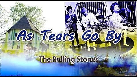 As Tears Go by  / The Rolling Stones (Lyrics) 눈물을 흘리며 (가사)