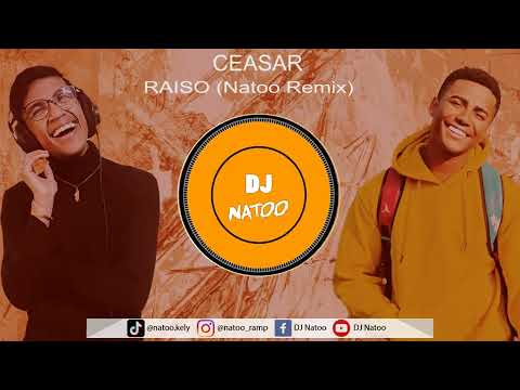 CEASAR  - RAISO (Natoo Remix)