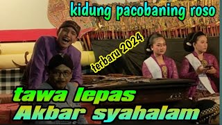 Download lagu KIDUNG PACOBANING ROSO ~ TAWA LEPAS AKBAR SYAHALAM